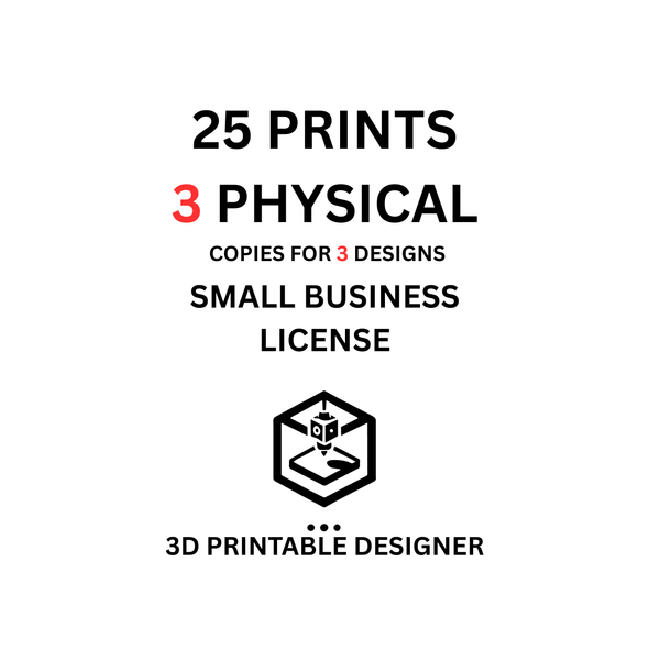 3 physical License for 3 design, selling up to 25 physical 3D prints, 3D printable Design commercial license