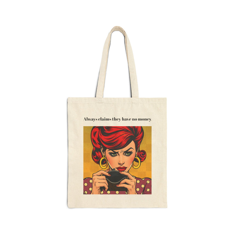 Retro Pop Art Tote Bag — "Always Claims They Have No Money... suddenly has the newest phone."